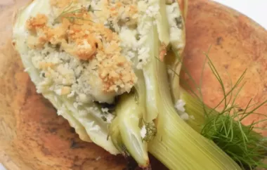 Baked Fennel with Gorgonzola: A Savory and Creamy Side Dish