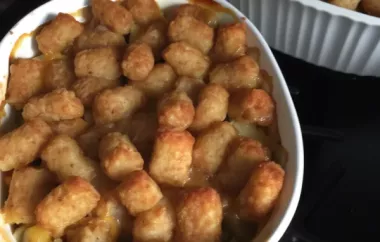 Cheesy Chicken Tater Tot Casserole with a Crunchy Top