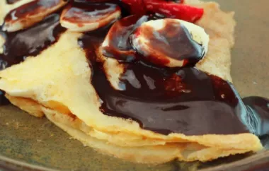 Crepes with Homemade Chocolate Sauce
