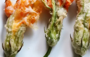 Delicious Fried Stuffed Squash Blossoms Recipe